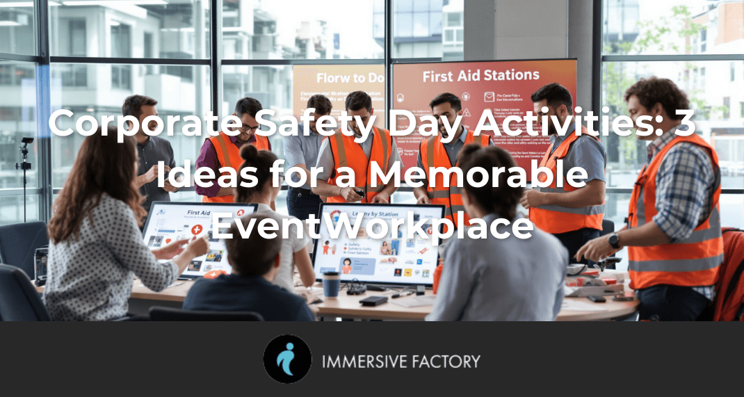 Corporate Safety Day Activities: 3 Ideas for a Memorable Event Workplace